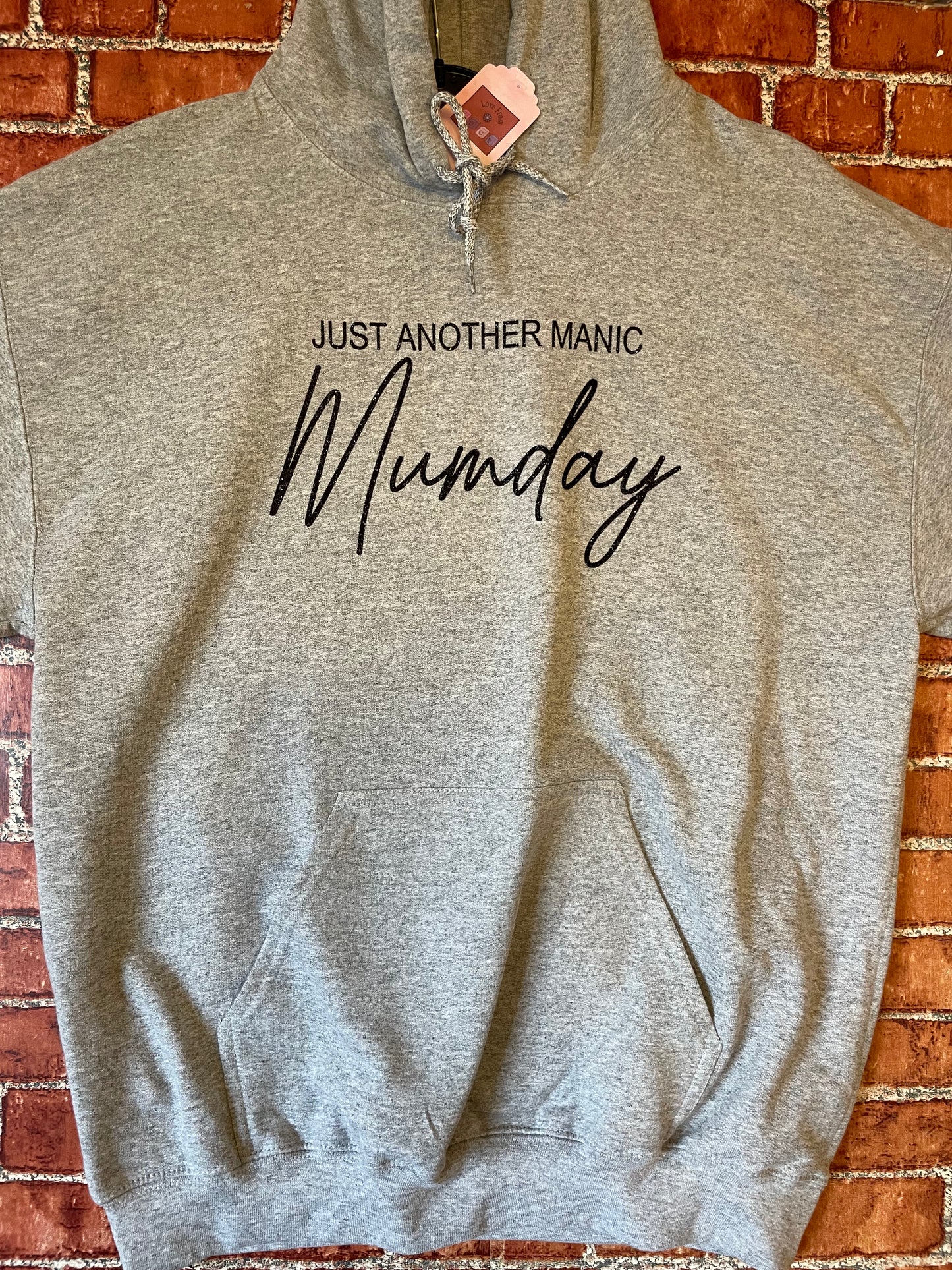 ‘Just another manic Mumday’ hoodie