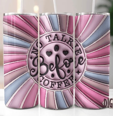 No talkie before coffee 20oz Tumbler