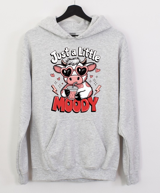 'Just a little moody' Hoodie
