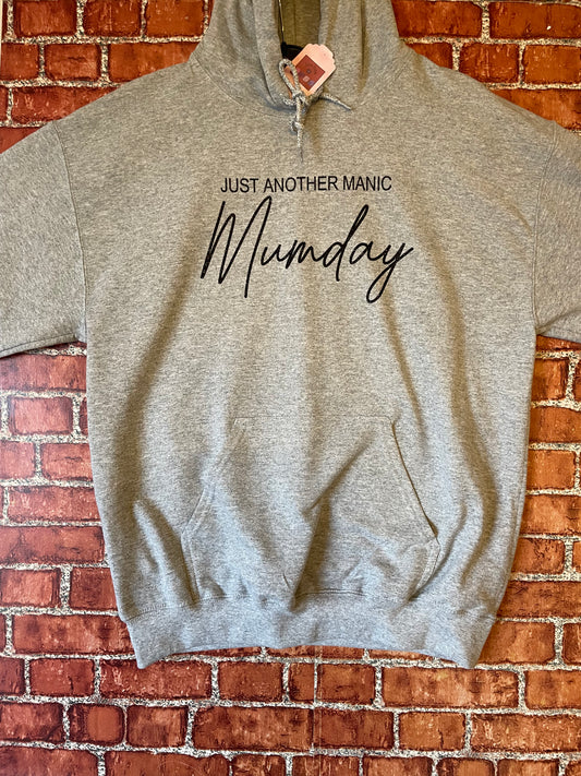 ‘Just another manic Mumday’ hoodie