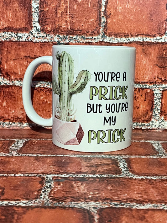 ‘You’re a prick’ mug