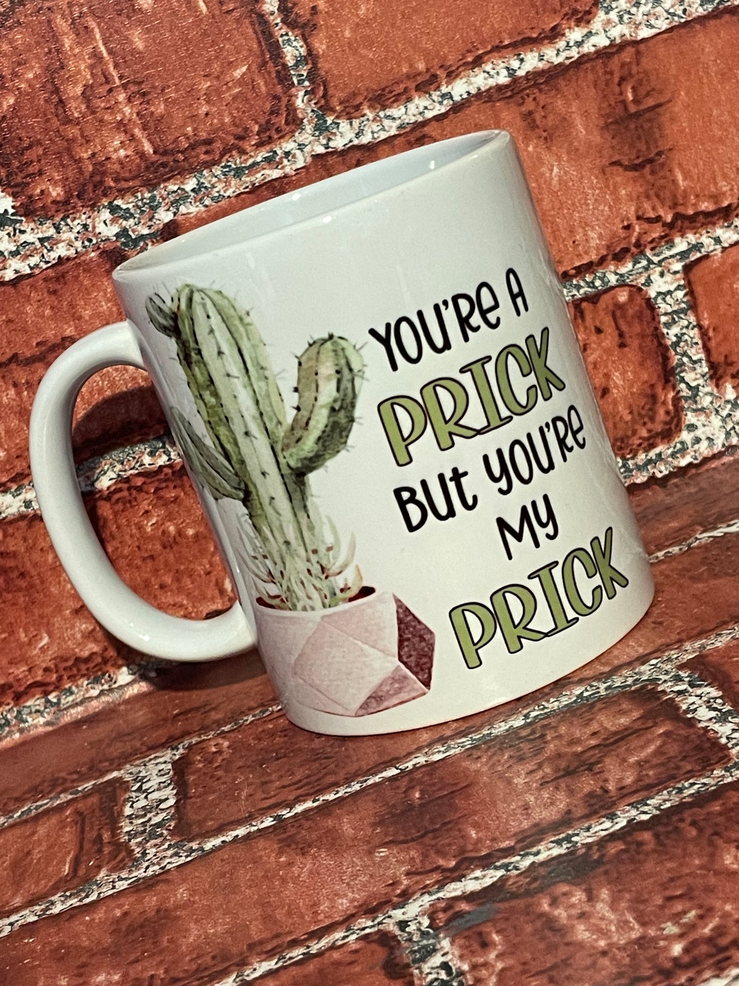 ‘You’re a prick’ mug